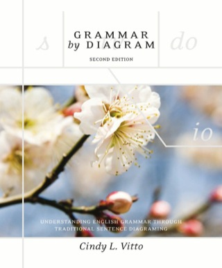 Grammar by Diagram: Understanding English Grammar Through Traditional Sentence Diagraming, 2nd Edition – PDF ebook Grammar by Diagram: Understanding English Grammar Through Traditional Sentence Diagraming, 2nd Edition – PDF ebook