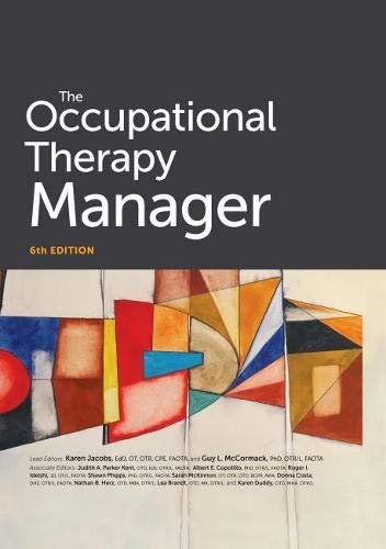 The Occupational Therapy Manager, 6th Edition – PDF ebook The Occupational Therapy Manager, 6th Edition – PDF ebook