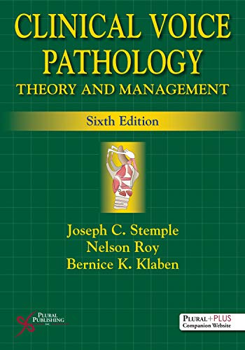 Clinical Voice Pathology: Theory and Management, Sixth Edition (PDF) Clinical Voice Pathology: Theory and Management, Sixth Edition (PDF)