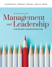Management and Leadership for Nurse Administrators 8th Edition – PDF ebook Management and Leadership for Nurse Administrators 8th Edition – PDF ebook
