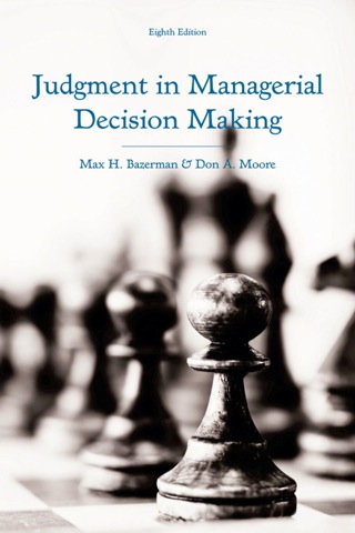 (PDF ebook) Judgment in Managerial Decision Making, 8th Edition (PDF ebook) Judgment in Managerial Decision Making, 8th Edition