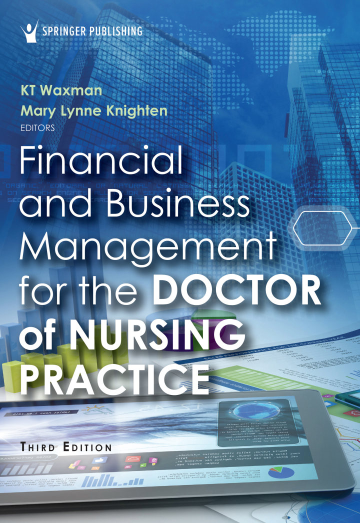 Financial and Business Management for the Doctor of Nursing Practice (Original PDF from Publisher) Financial and Business Management for the Doctor of Nursing Practice (Original PDF from Publisher)