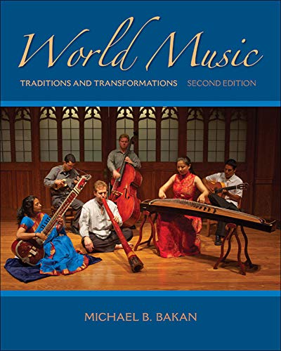 World Music: Traditions and Transformations, 2nd Edition – 2nd Edition World Music: Traditions and Transformations, 2nd Edition – 2nd Edition