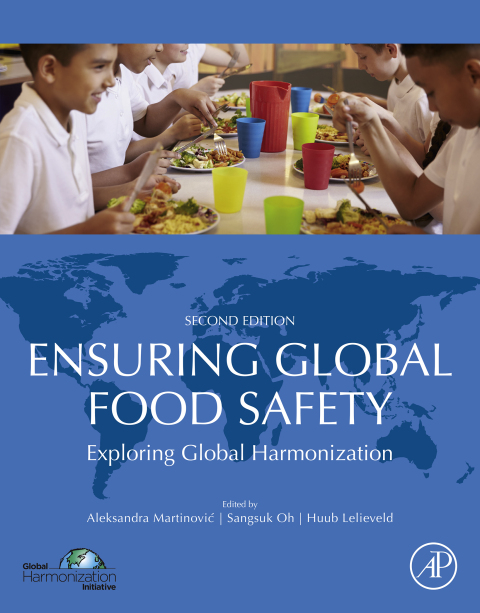Ensuring Global Food Safety Exploring Global Harmonization 2nd Edition
