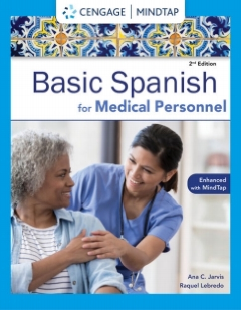 Jarvis/Lebredo/Mena-Ayllon’s Spanish for Medical Personnel Enhanced Edition: The Basic Spanish Series, 2nd Edition – PDF ebook Jarvis/Lebredo/Mena-Ayllon’s Spanish for Medical Personnel Enhanced Edition: The Basic Spanish Series, 2nd Edition – PDF ebook