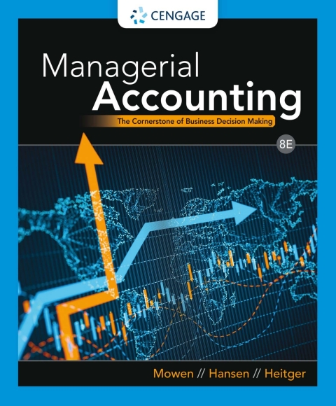 Managerial Accounting: The Cornerstone of Business Decision-Making 8th Edition – PDF ebook Managerial Accounting: The Cornerstone of Business Decision-Making 8th Edition – PDF ebook