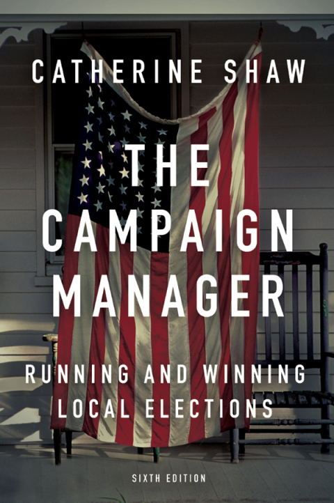 The Campaign Manager: Running and Winning Local Elections 6th Edition – PDF ebook The Campaign Manager: Running and Winning Local Elections 6th Edition – PDF ebook