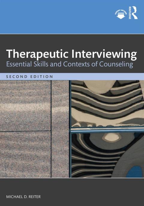 Therapeutic Interviewing, Essential Skills and Contexts of Counseling 2nd Edition – PDF ebook Therapeutic Interviewing, Essential Skills and Contexts of Counseling 2nd Edition – PDF ebook