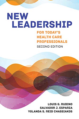 New Leadership for Today’s Health Care Professionals, 2nd Edition – PDF ebook New Leadership for Today’s Health Care Professionals, 2nd Edition – PDF ebook
