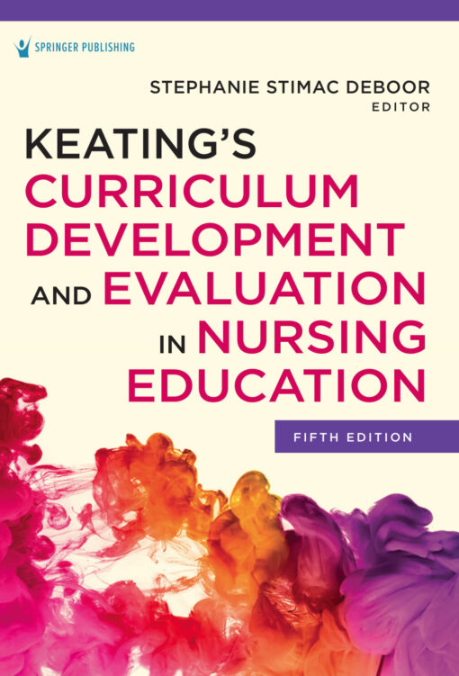 Keating’s Curriculum Development and Evaluation in Nursing Education 5th Edition – PDF ebook