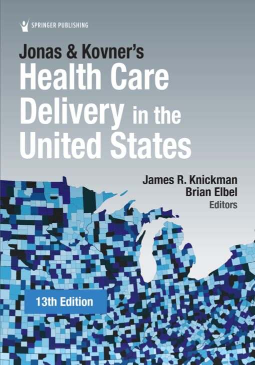 Jonas and Kovner's Health Care Delivery in the United States 13th Edition – PDF ebook