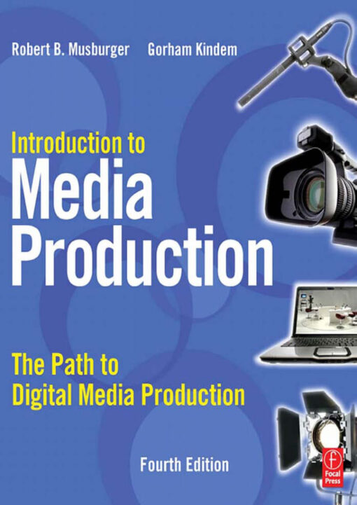 Introduction to Media Production: The Path to Digital Media Production 4th Edition – PDF ebook
