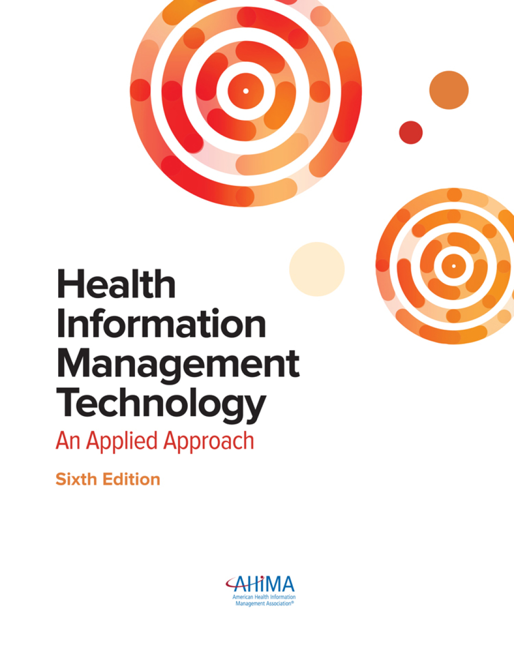 Health Information Management Technology: An Applied Approach 6th Edition – PDF ebook Health Information Management Technology: An Applied Approach 6th Edition – PDF ebook