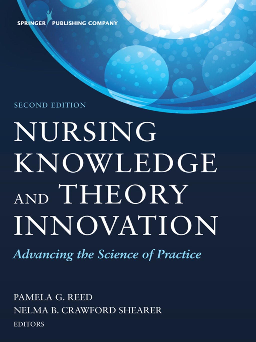 Nursing Knowledge and Theory Innovation: Advancing the Science of Practice 2nd Edition – PDF ebook Nursing Knowledge and Theory Innovation: Advancing the Science of Practice 2nd Edition – PDF ebook