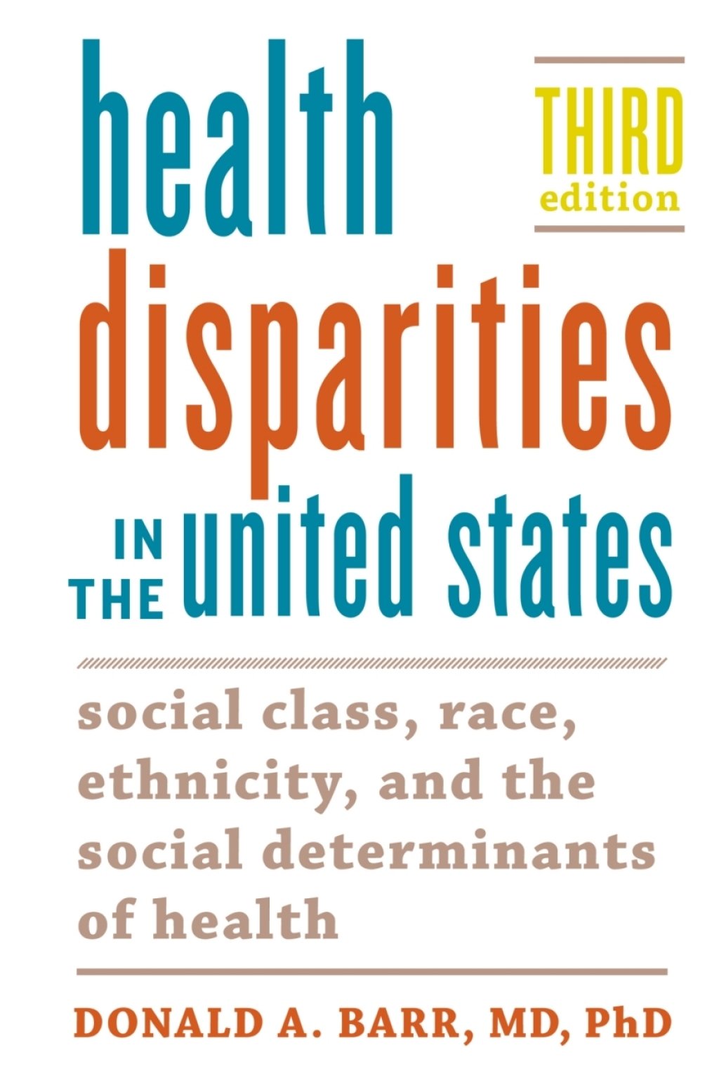 Health Disparities in the United States: Social Class, Race, Ethnicity, and the Social Determinants of Health 3rd Edition – PDF ebook Health Disparities in the United States: Social Class, Race, Ethnicity, and the Social Determinants of Health 3rd Edition – PDF ebook